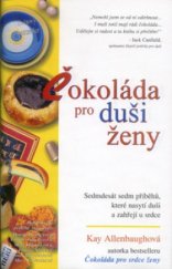 kniha Čokoláda pro duši ženy sedmdesát sedm příběhů, které nasytí duši a zahřejí u srdce, Columbus 2000