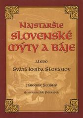 kniha Najstaršie slovenské mýty a báje, alebo, Svätá kniha Slovanov, XYZ 2010