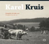 kniha Karel Kruis fotografie z let 1882-1917 = photographs 1882-1917, Libri 2009