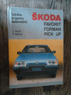 kniha Údržba a opravy automobilů Škoda Favorit, Forman, Pick up Komfort, Sport line, Marathon, Prima, Excellent, Silver line, Black line, Tomáš Malina 1993