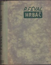 kniha Hrbáč Díl I, - [Malý Pařížan] - román. Díl I, [Malý Pařížan], Alois Neubert 1930