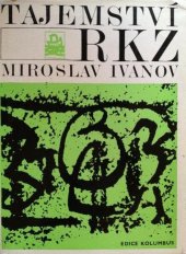 kniha Tajemství RKZ [Rukopisy Královédvorský a Zelenohorský], Mladá fronta 1969