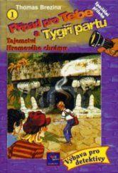 kniha Případ pro Tebe a Tygří partu Případ č. 1, - Tajemství Hromového chrámu - kriminální série., Egmont 1998