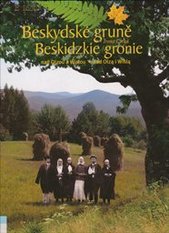 kniha Beskydské gruně nad Olzou a Wislou = Beskidzkie gronie nad Olzą i Wislą, Regio 2007