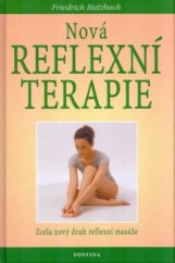 kniha Nová reflexní terapie zcela nový druh reflexní masáže pro zdraví a dobrou kondici, Fontána 2005