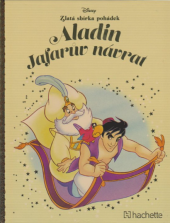 kniha Zlatá sbírka pohádek č.44 - Aladin Jafarův návrat, Hachette 2018