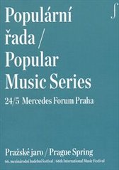 kniha Populární řada 24/5 = Popular music series 24/5 : Mercedes Forum Praha : Pražské jaro : 66. mezinárodní hudební festival, Pražské jaro 