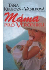 kniha Máma pro Veroniku, Ikar 2001