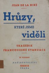 kniha Hrůzy, které jsme viděli (tragedie francouzské evakuace), Orbis 1940