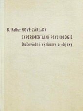 kniha Nové základy experimentální psychologie duševědné výzkumy a objevy, B. Kafka 1947