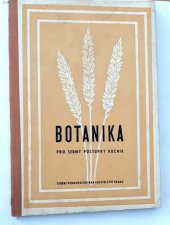 kniha Botanika Část 2 Učebnice pro 7. postup. ročník všeobecně vzdělávacích škol., SPN 1955
