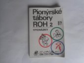 kniha Pionýrské tábory ROH Svazek 5., - Abeceda vedoucího - Abeceda výchovných pracovníků., Práce 1979