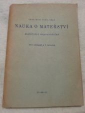 kniha Nauka o mateřství mateřství nepravidelné : učeb. text pro zdravot. školy, obor pro porodní asistentky, SPN 1953