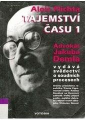 kniha Tajemství času Díl 1, - O Jakubu Demlovi - vzpomínky a dokumenty., Votobia 1993