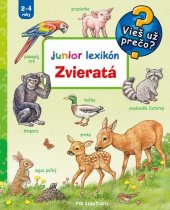 kniha Zvieratá Junior lexikón Vieš už prečo? Junior 2-4 roky, Pro solutions 2017