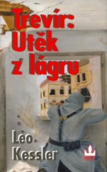 kniha Trevír: útěk z lágru z historie pluku SS Wotan, Baronet 2004