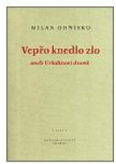 kniha Vepřo knedlo zlo, aneb, Uršulinovi dnové, Petrov 2003