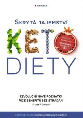kniha Skrytá tajemství keto diety Revoluční poznatky, více benefitů bez strádání, Grada 2023