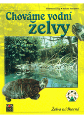 kniha Chováme vodní želvy Želva nádherná, Kontakt 1997