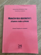 kniha Manažerské účetnictví I. případové studie a příklady, Oeconomica 2014