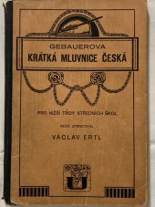 kniha Gebaurova krátká mluvnice česká pro nižší třídy středních škol, Česká grafická Unie 1928