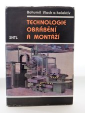 kniha Technologie obrábění a montáží, SNTL 1990