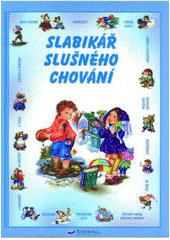 kniha Slabikář slušného chování, Svojtka & Co. 2002