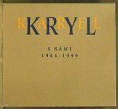 kniha Karel Kryl s námi 1944-1999, Spolek českých bibliofilů 1999