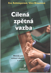 kniha Cílená zpětná vazba metody pro vedoucí skupin a učitele, Portál 2012