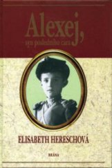 kniha Alexej, syn posledního cara "proč nemohu být jako jiné děti-", Brána 1997