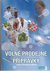 kniha Volně prodejné přípravky v praxi lékárníka a lékaře, Edukafarm 2011