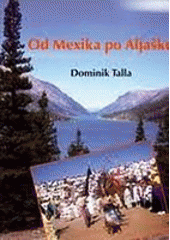 kniha Od Mexika po Aljašku zápisky třináctiletého chlapce, Schneider 1998