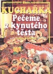 kniha Kuchařka pečeme z kynutého těsta, Dona 2000