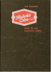 kniha Hluboká orba, aneb, 20 let Visacího zámku, Julius Zirkus 2010