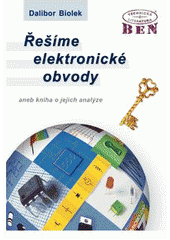 kniha Řešíme elektronické obvody , aneb, Kniha o jejich analýze, BEN - technická literatura 2004
