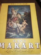 kniha Hans Makart Leben Werk und Zeit, Wallishausser 1942