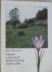 kniha Vzácné a ohrožené druhy květeny okresu Zlín, Muzeum jihovýchodní Moravy 1995