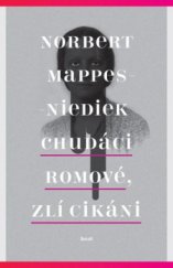 kniha Chudáci Romové, zlí Cikáni, Host 2014