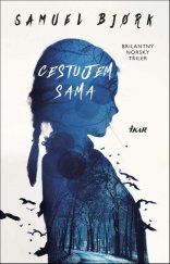 kniha Cestujem sama Brilantný nórsky triler, Ikar 2015