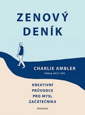kniha Zenový deník kreativní průvodce pro mysl začátečníka, Pragma 2019