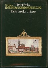 kniha Italští umělci v Praze renesance, manýrismus, baroko, Panorama 1986