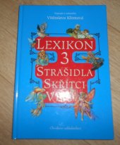 kniha Lexikon 3-Strašidla, Skřítci, Víly, Pohádková země Wonderland s.r.o. 2007