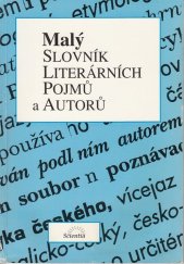 kniha Malý slovník literárních pojmů a autorů texty k literární výchově pro 6.-9. ročník ZŠ a nižší třídy víceletých gymnázií, Scientia 1996