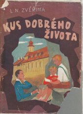 kniha Kus dobrého života příhody tří malostranských mušketýrů, Miroslav Stejskal 1946