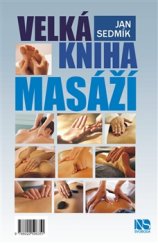 kniha Velká kniha masáží, NS Svoboda 2015