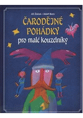 kniha Čarodějné pohádky pro malé kouzelníky pohádky ze všech koutů světa, Slovart 