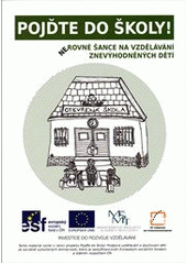 kniha Pojďte do školy! nerovné šance na vzdělávání znevýhodněných dětí, Člověk v tísni 2011