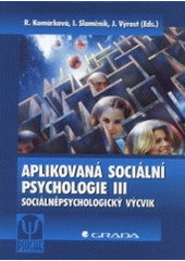kniha Aplikovaná sociální psychologie III sociálněpsychologický výcvik, Grada 2001