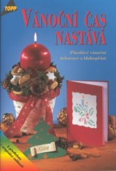 kniha Vánoční čas nastává působivé vánoční dekorace a blahopřání, Anagram 2000