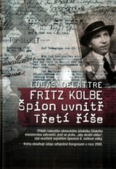 kniha Fritz Kolbe špion uvnitř Třetí říše, Nakladatelství Lidové noviny 2005